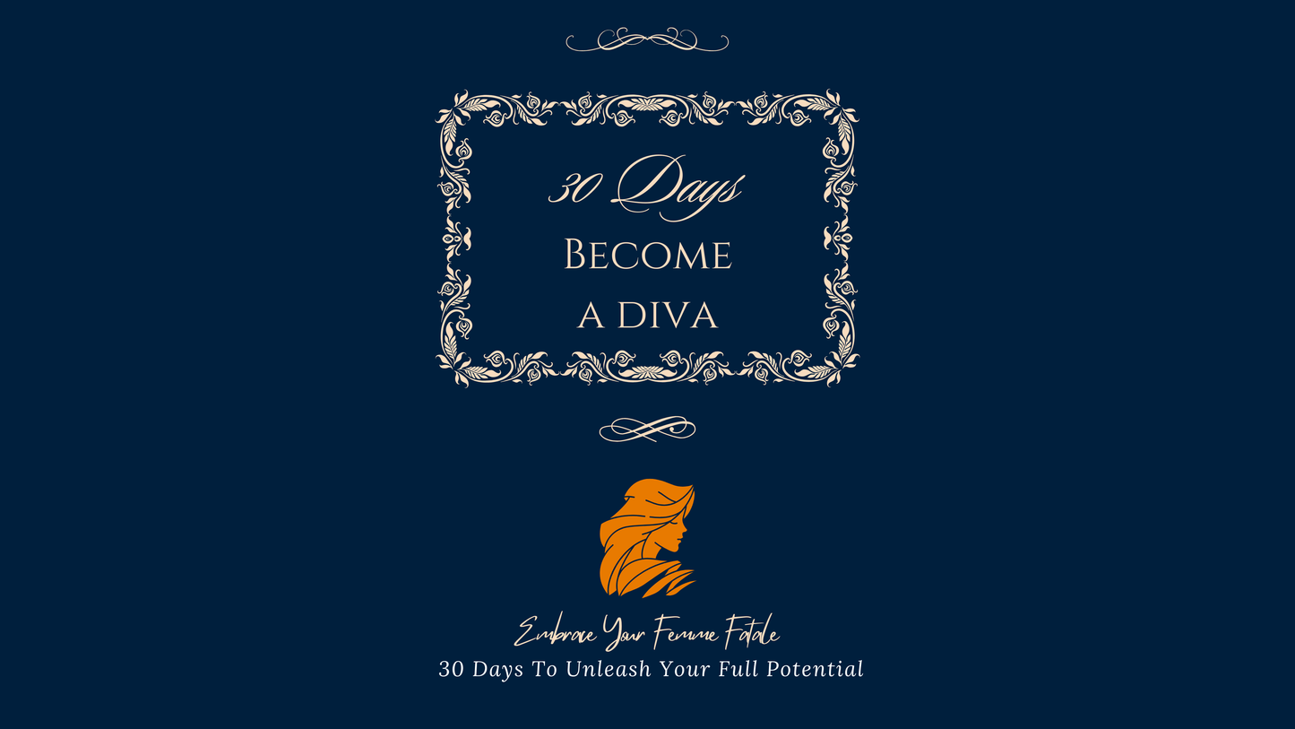 30 Days Become A Diva - To Unleash Your Full Potential