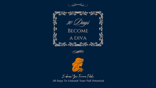 30 Days Become A Diva - To Unleash Your Full Potential